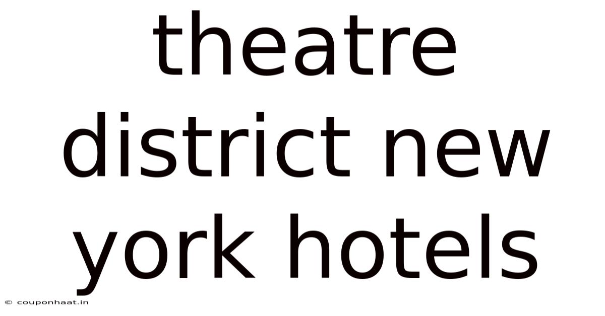 Theatre District New York Hotels