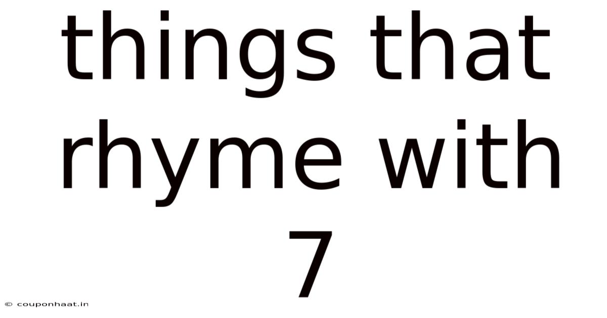 Things That Rhyme With 7