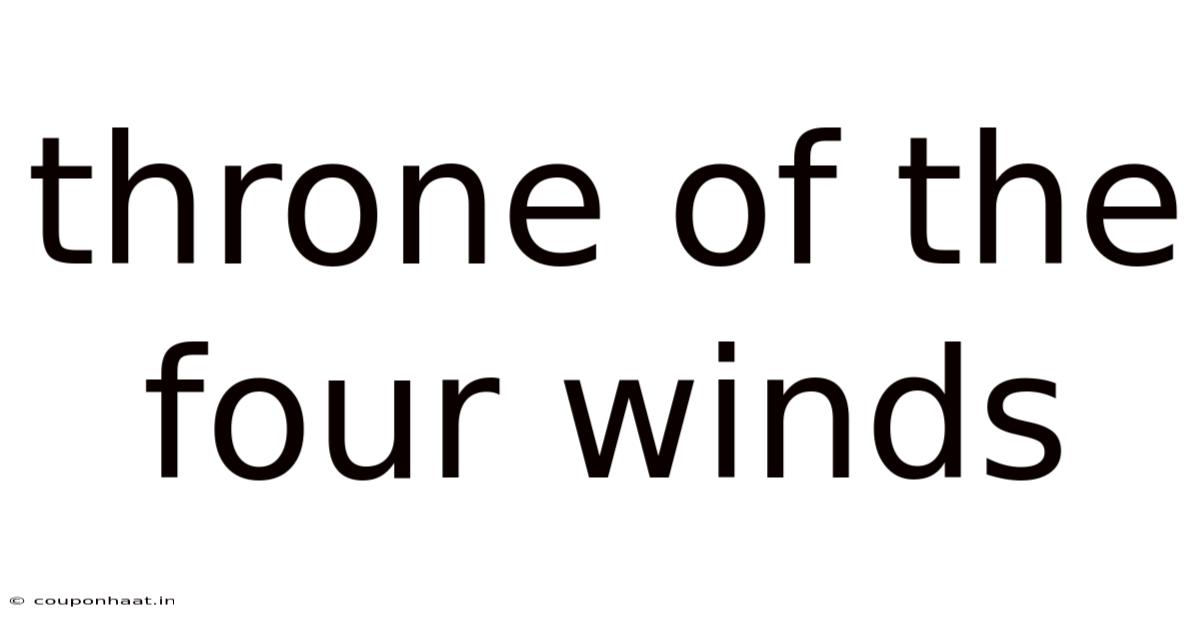 Throne Of The Four Winds
