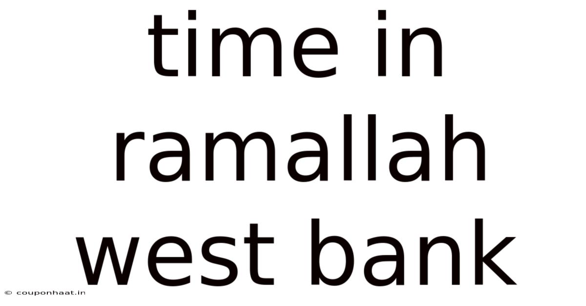 Time In Ramallah West Bank