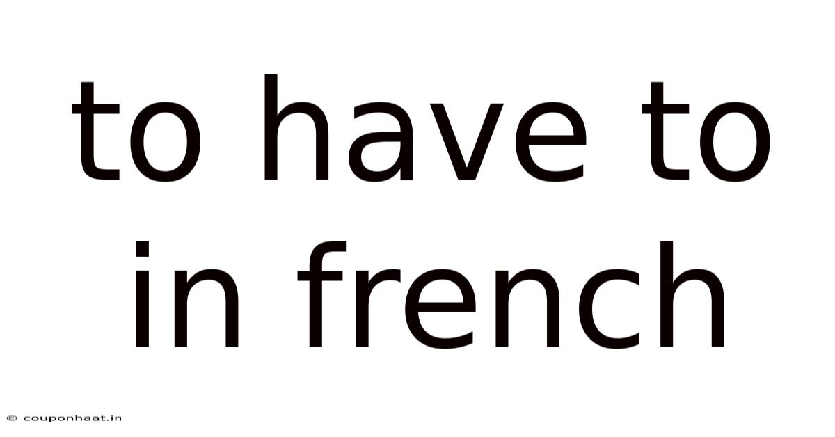 To Have To In French