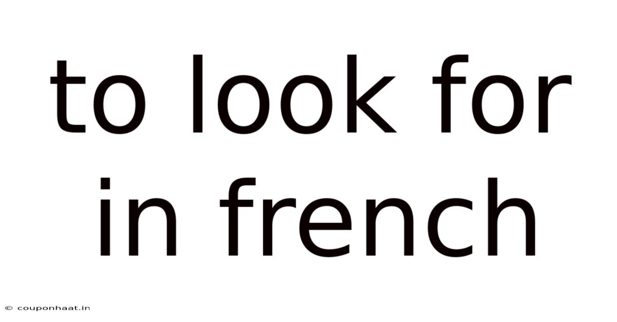 To Look For In French