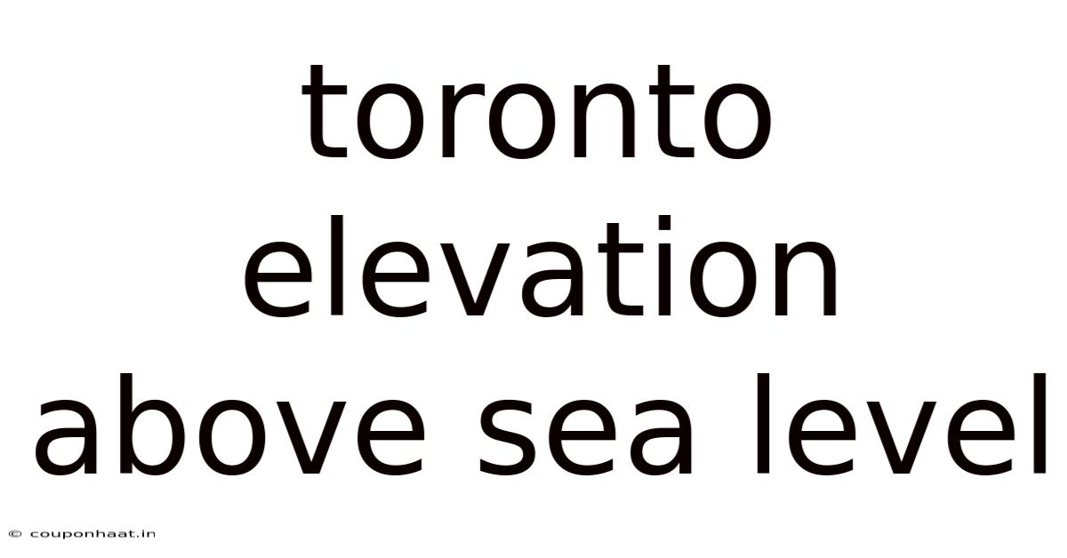 Toronto Elevation Above Sea Level