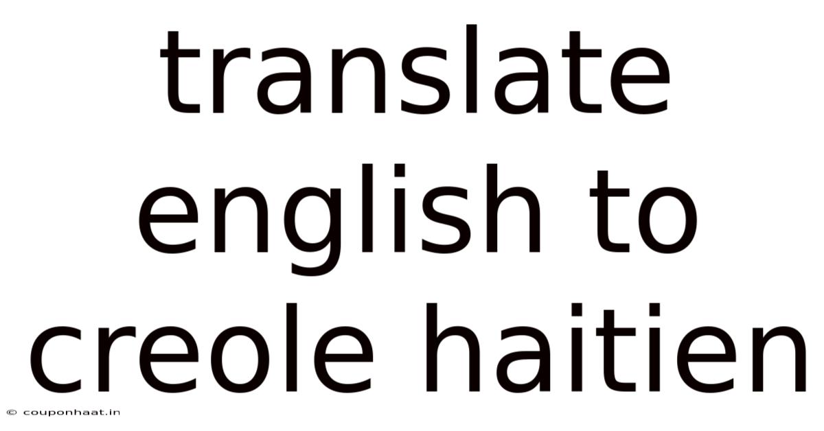 Translate English To Creole Haitien