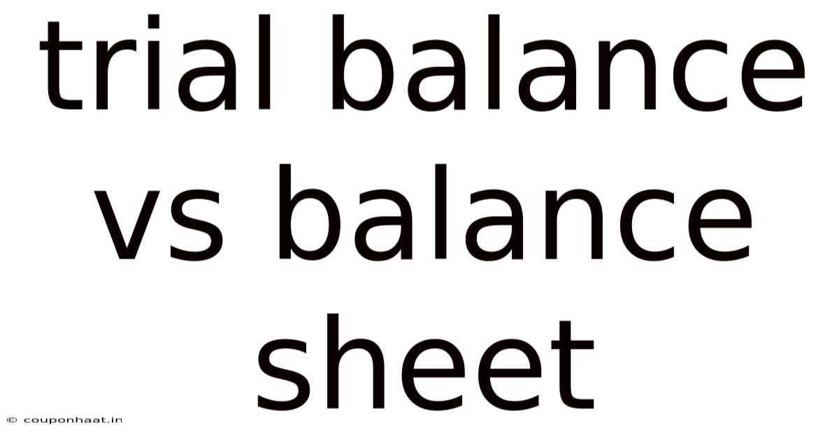 Trial Balance Vs Balance Sheet