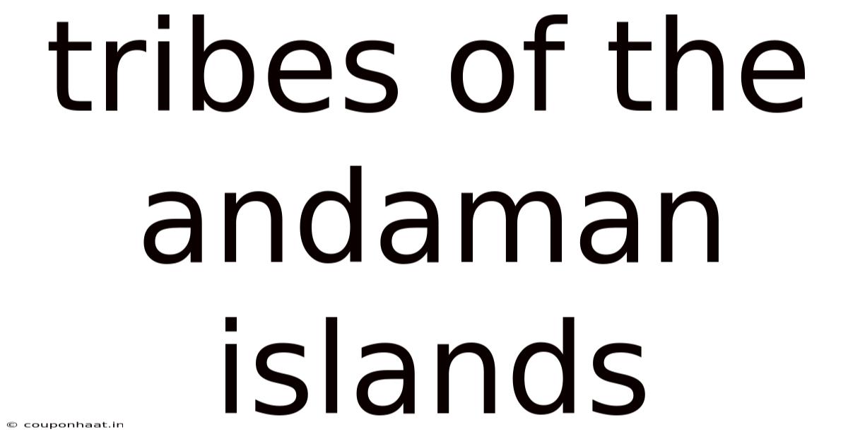 Tribes Of The Andaman Islands