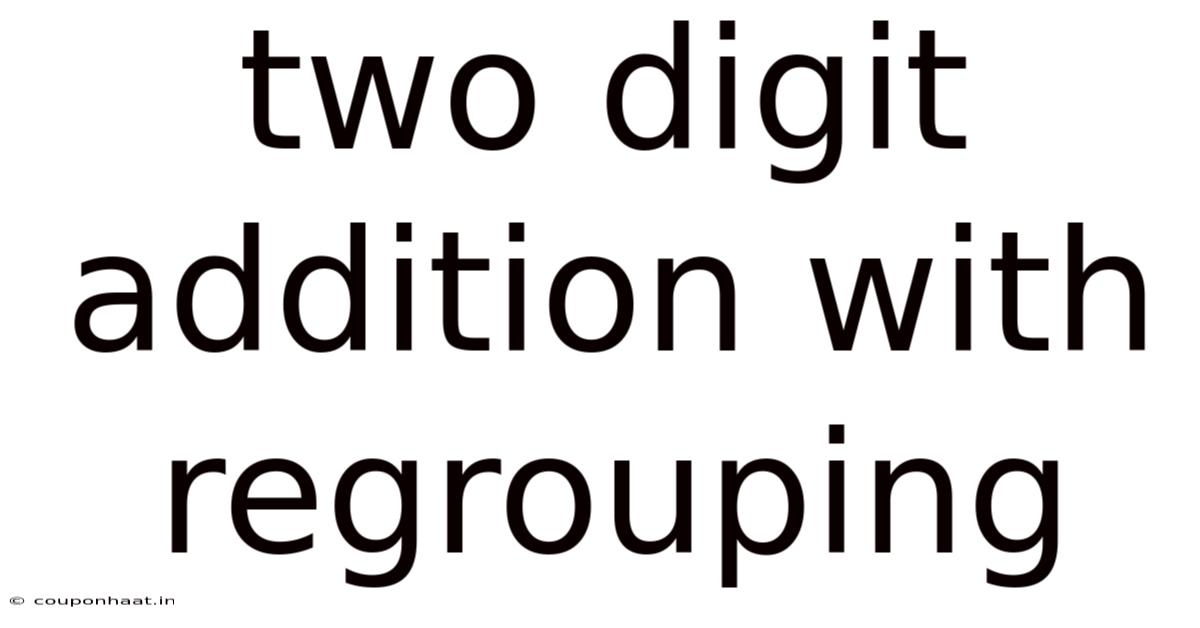 Two Digit Addition With Regrouping