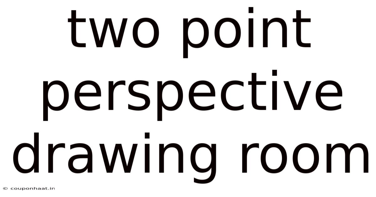 Two Point Perspective Drawing Room
