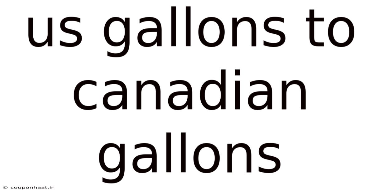 Us Gallons To Canadian Gallons