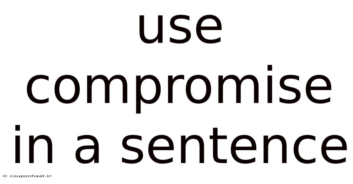 Use Compromise In A Sentence