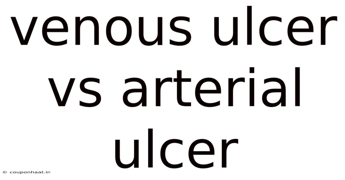 Venous Ulcer Vs Arterial Ulcer