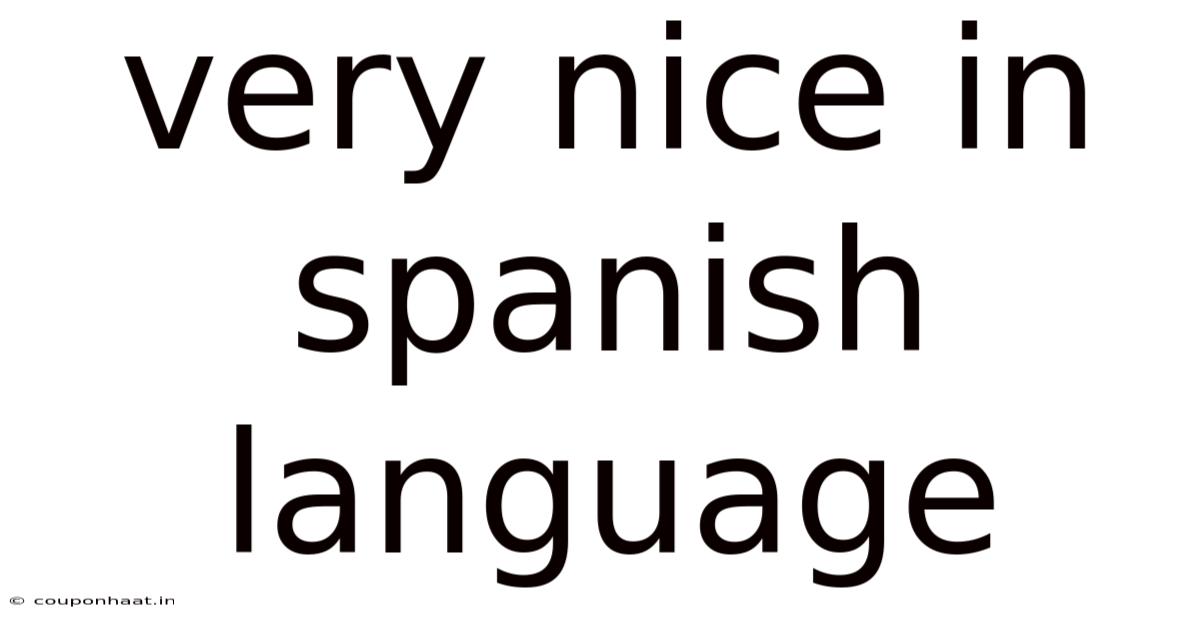 Very Nice In Spanish Language