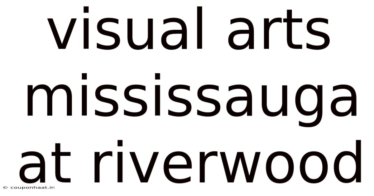 Visual Arts Mississauga At Riverwood