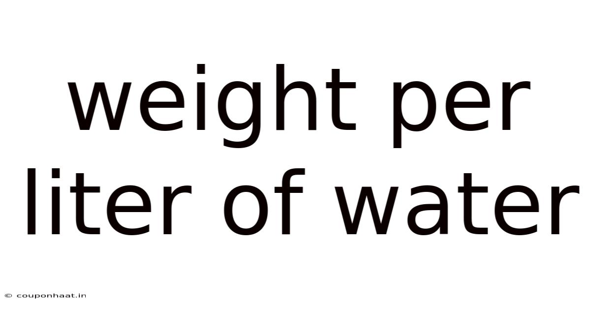 Weight Per Liter Of Water