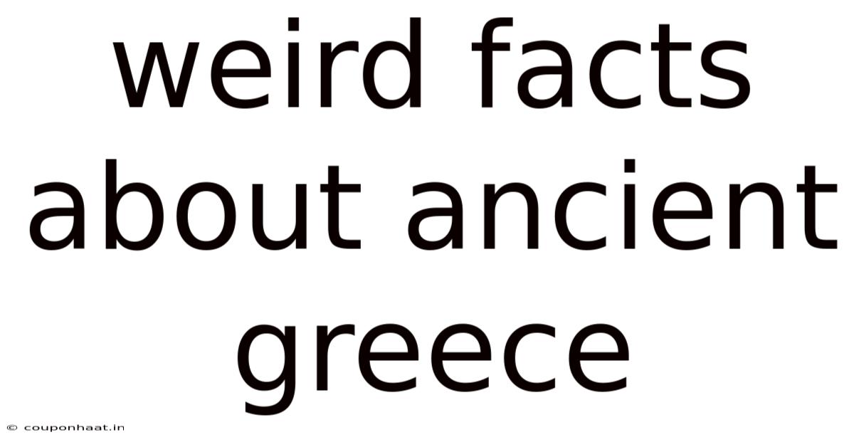 Weird Facts About Ancient Greece