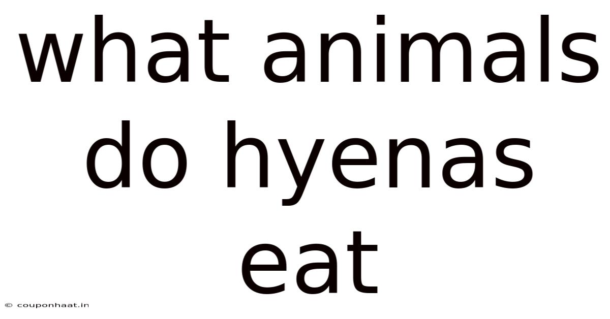What Animals Do Hyenas Eat