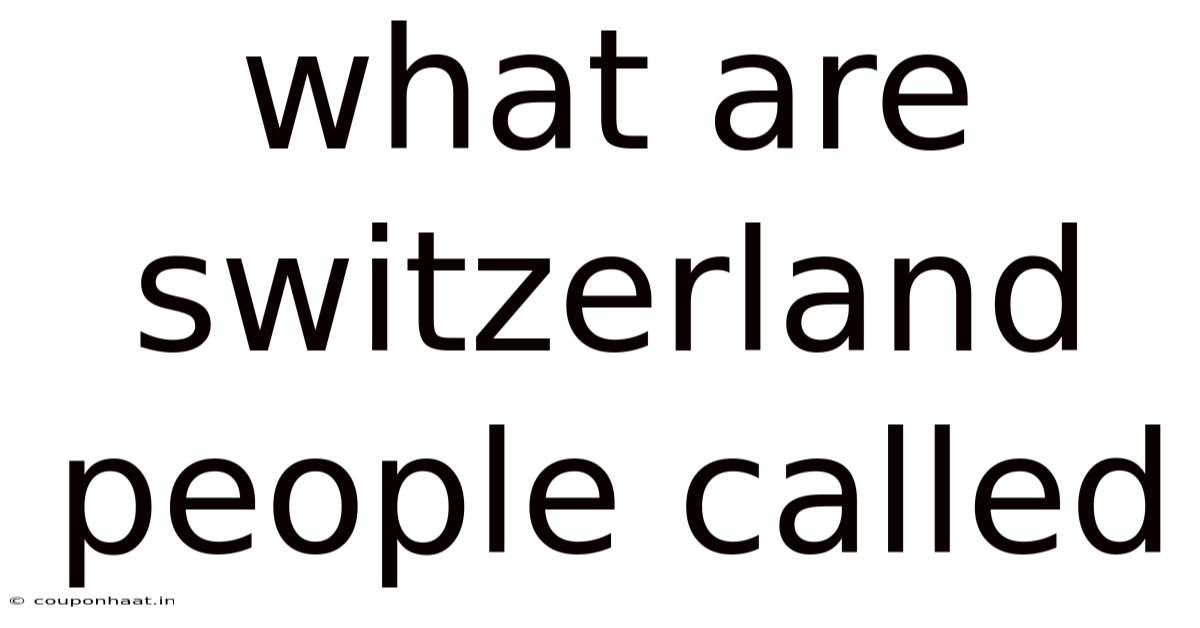 What Are Switzerland People Called