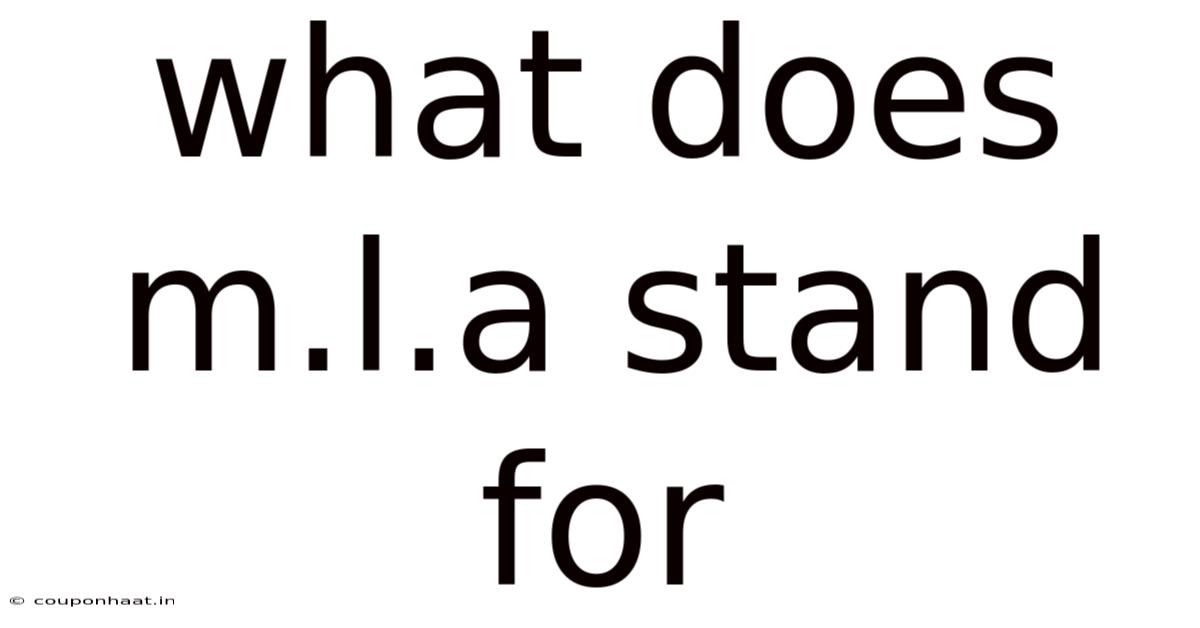 What Does M.l.a Stand For