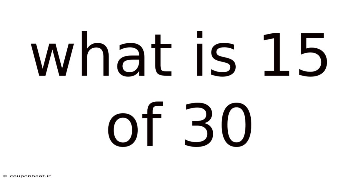 What Is 15 Of 30
