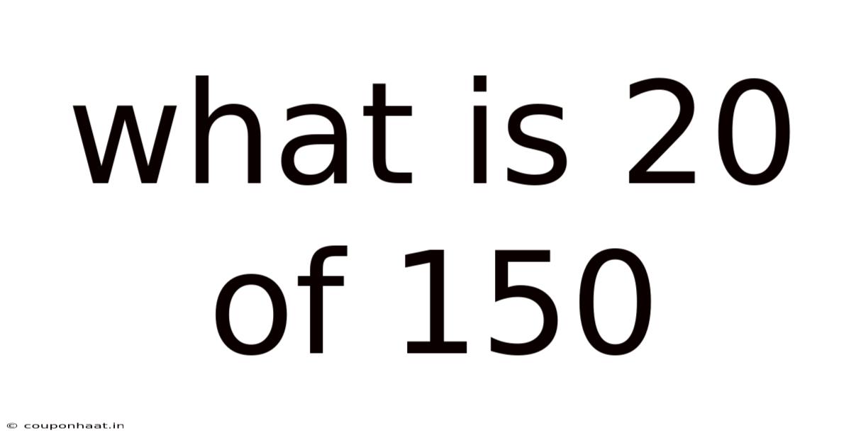 What Is 20 Of 150