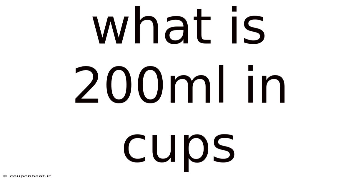 What Is 200ml In Cups