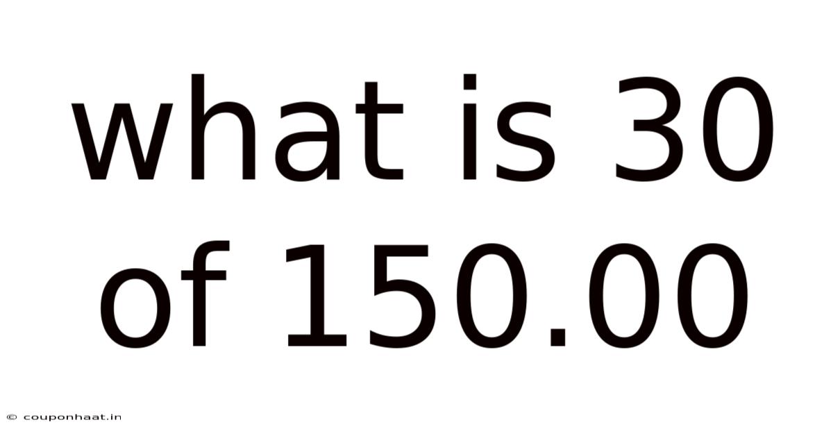 What Is 30 Of 150.00