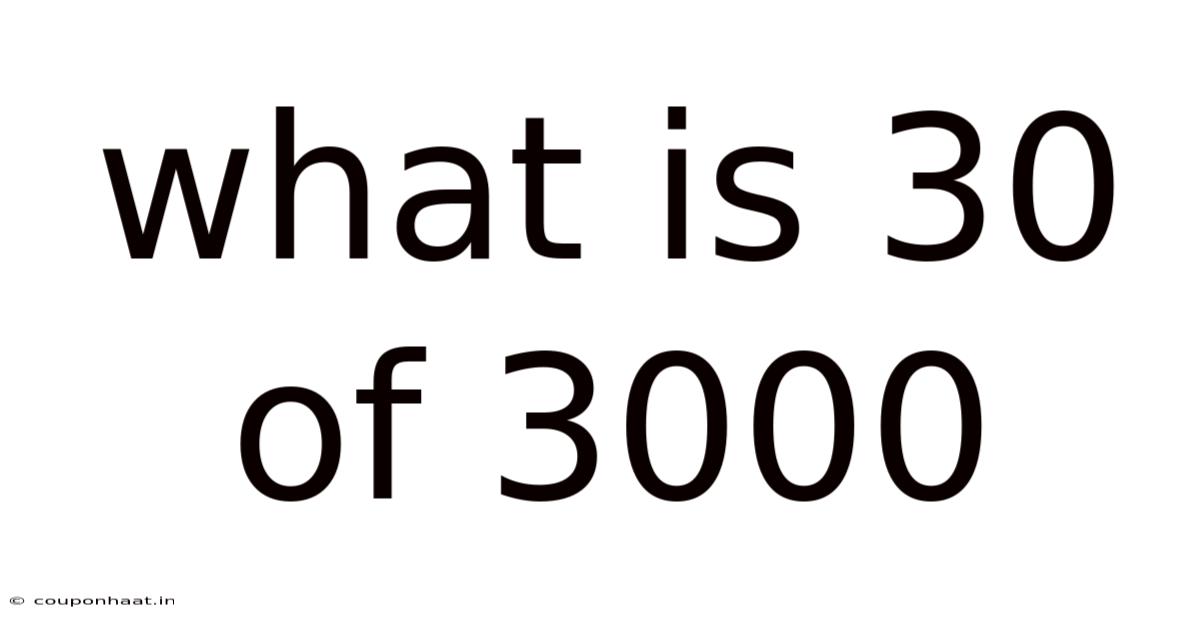 What Is 30 Of 3000