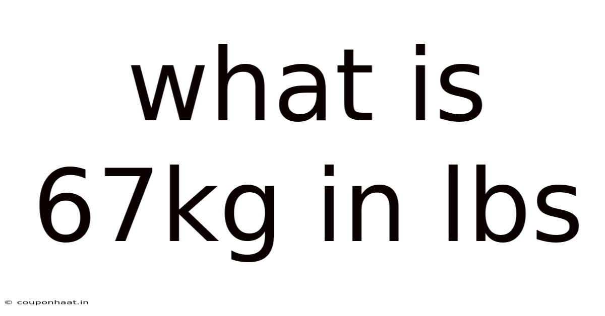 What Is 67kg In Lbs