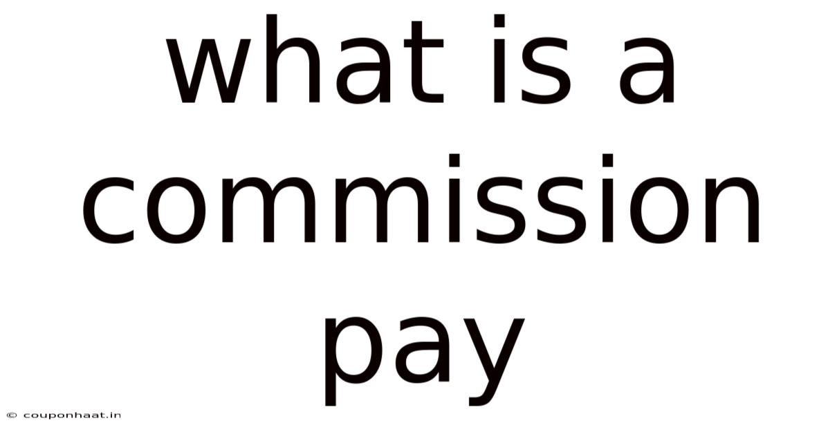 What Is A Commission Pay