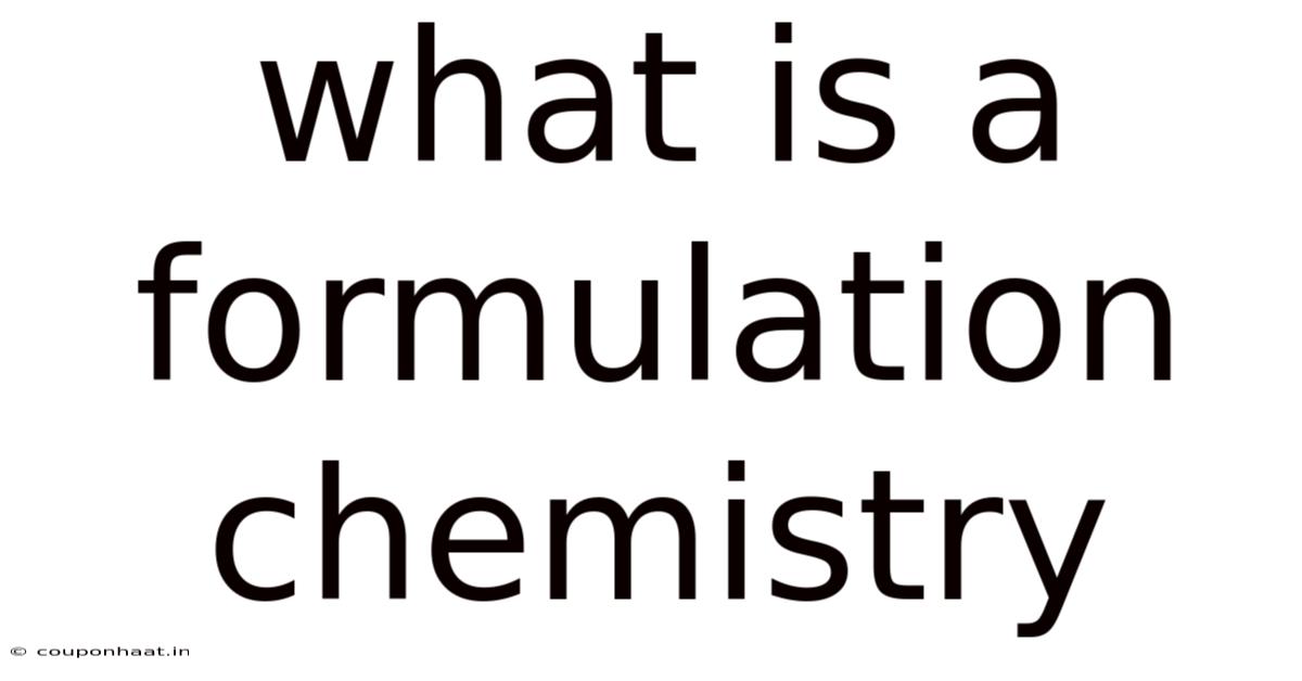 What Is A Formulation Chemistry