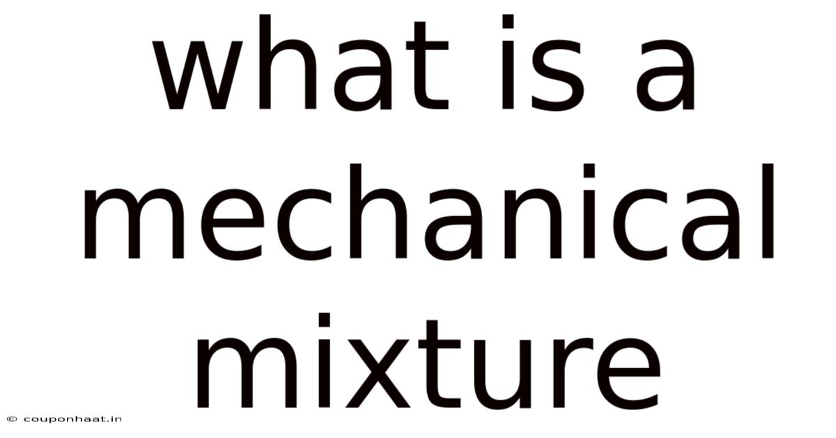 What Is A Mechanical Mixture