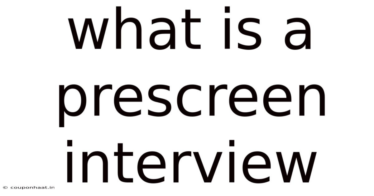 What Is A Prescreen Interview