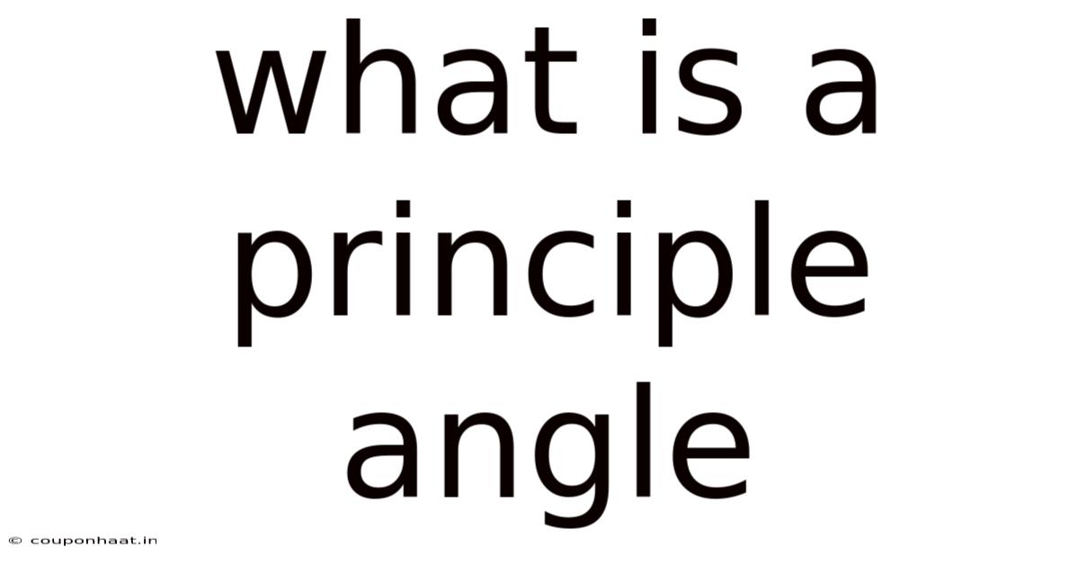What Is A Principle Angle