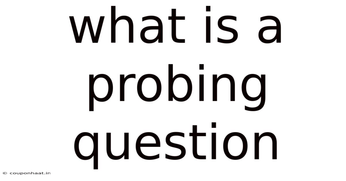 What Is A Probing Question