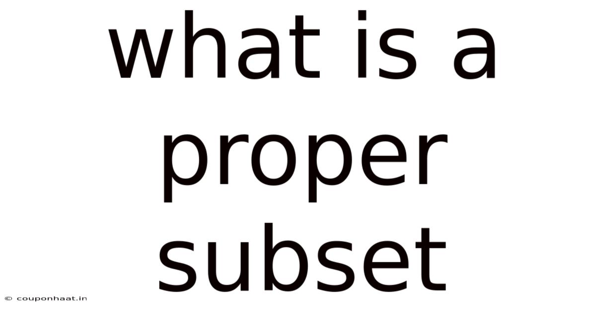 What Is A Proper Subset