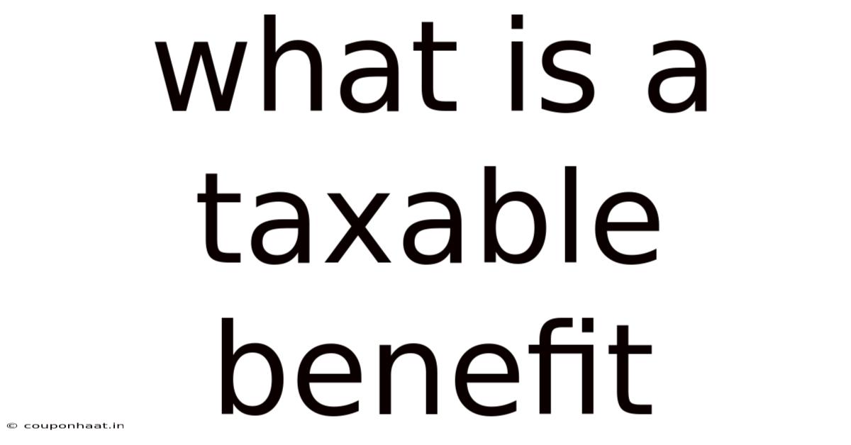 What Is A Taxable Benefit