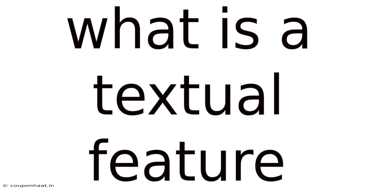 What Is A Textual Feature