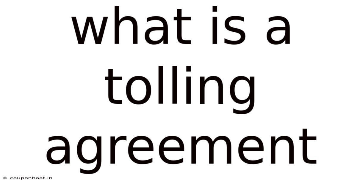 What Is A Tolling Agreement
