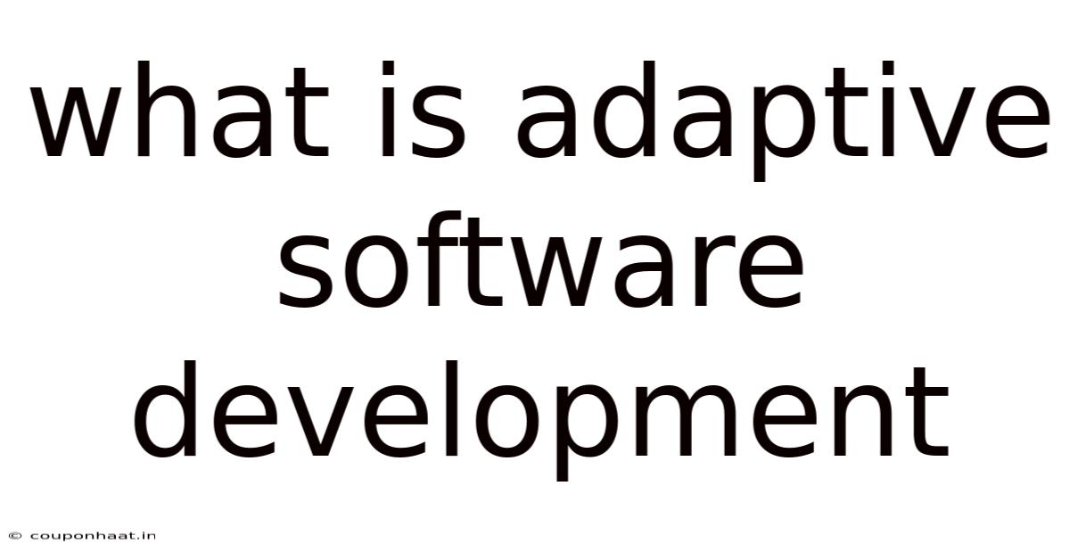 What Is Adaptive Software Development
