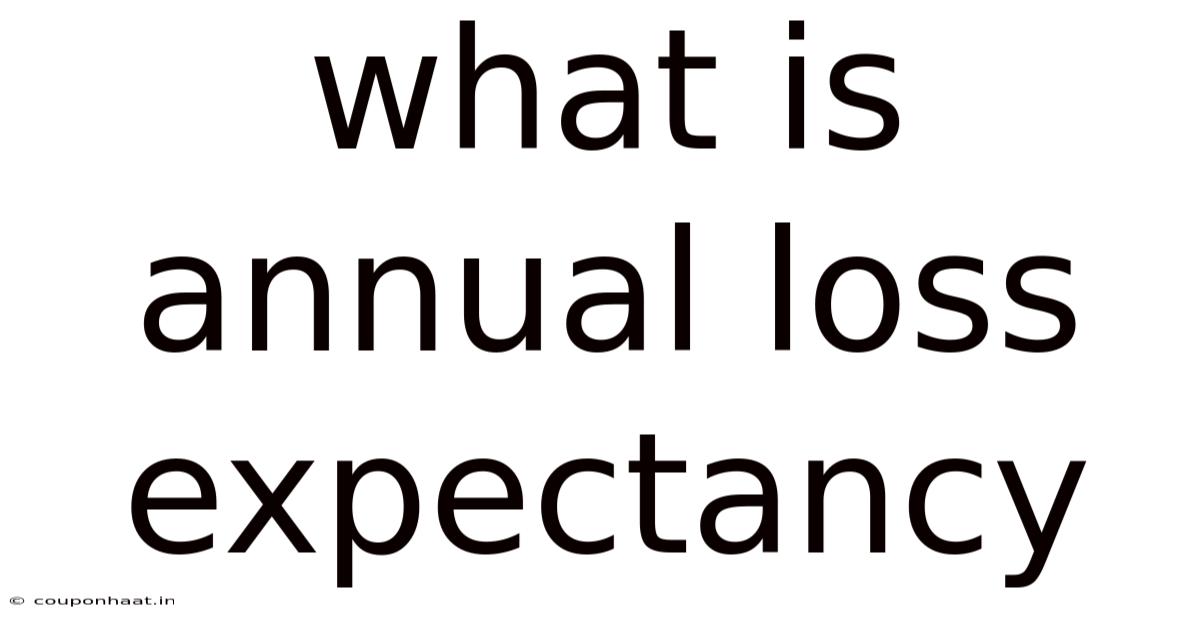 What Is Annual Loss Expectancy