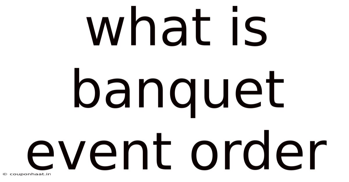 What Is Banquet Event Order