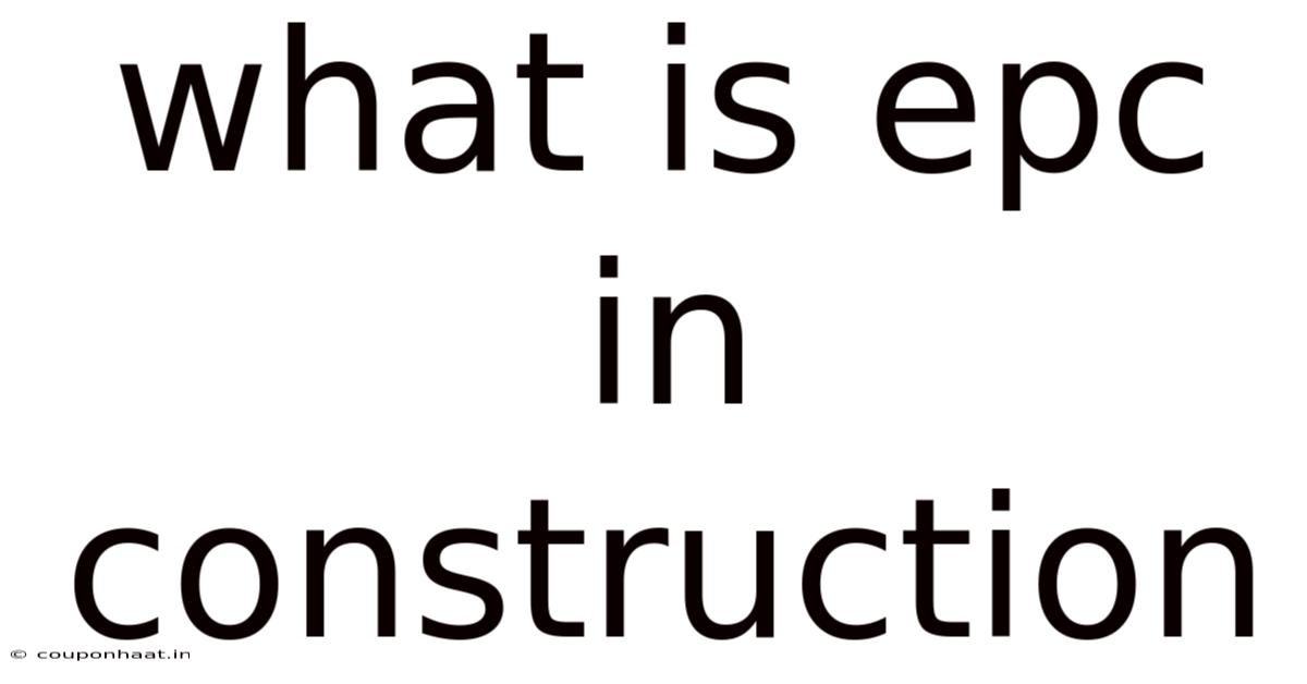 What Is Epc In Construction