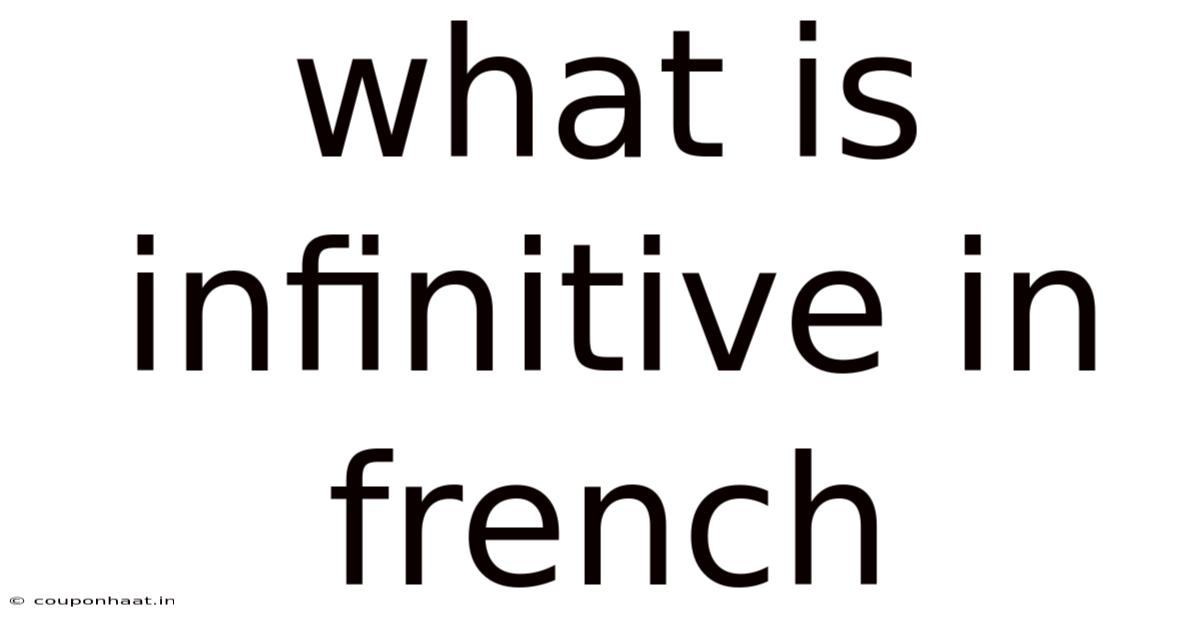 What Is Infinitive In French