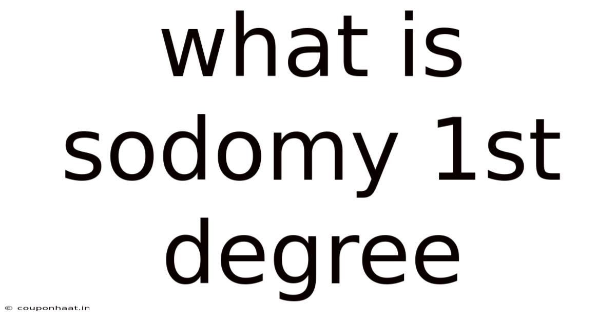 What Is Sodomy 1st Degree