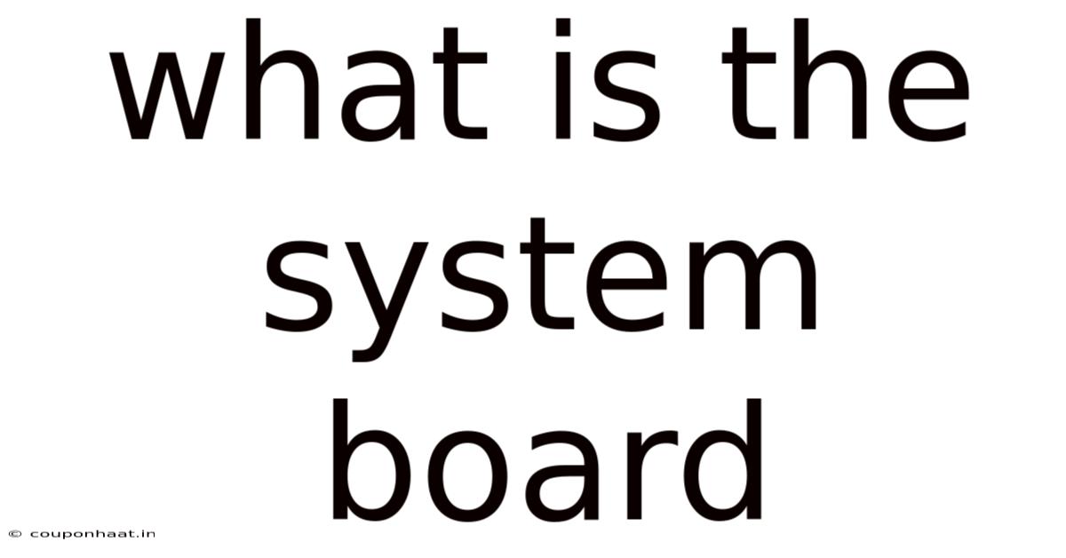 What Is The System Board