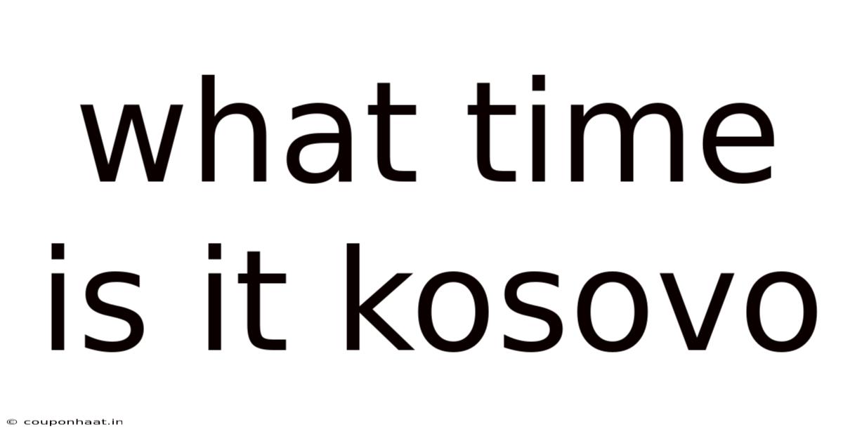 What Time Is It Kosovo