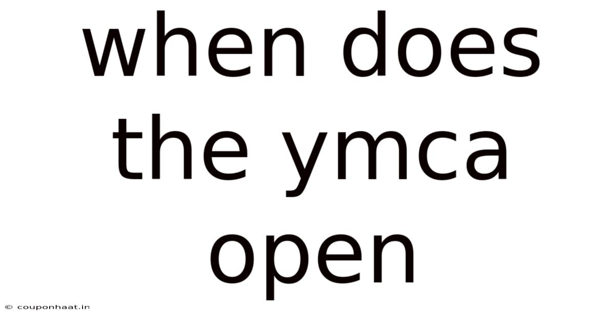When Does The Ymca Open