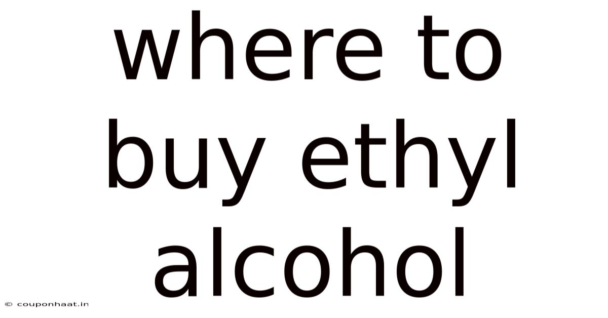 Where To Buy Ethyl Alcohol