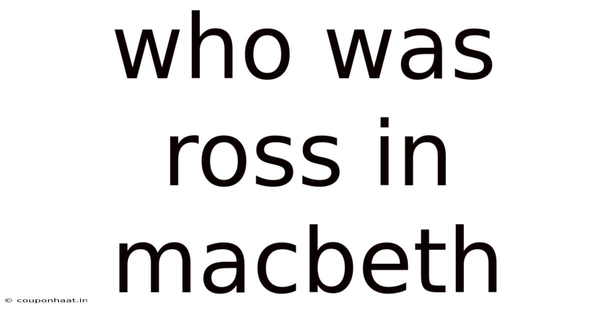 Who Was Ross In Macbeth