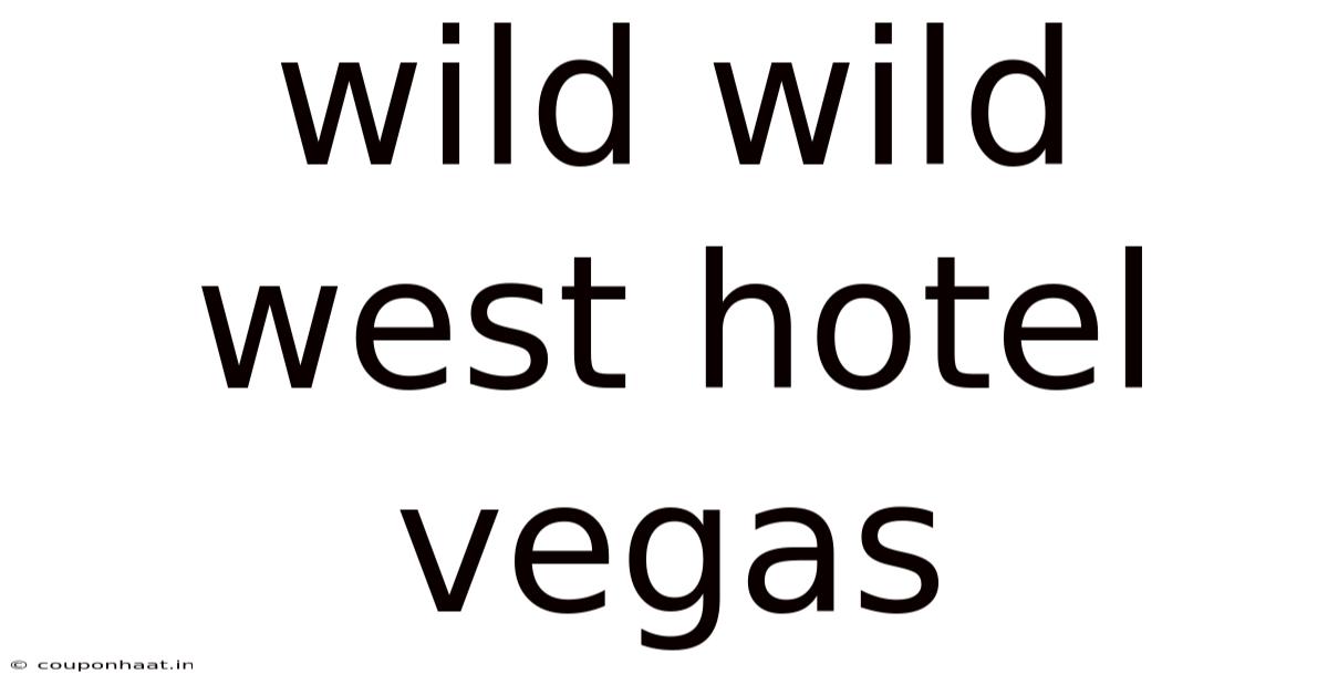 Wild Wild West Hotel Vegas